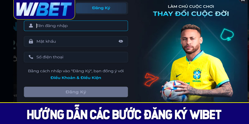 Hướng dẫn các bước đăng ký WIBET cho người mới