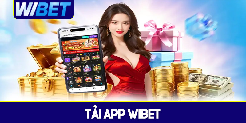 Tải App WIBET là gì?